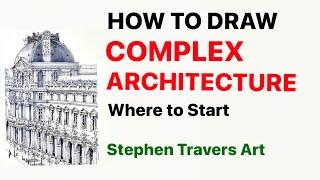 How to Draw Complex Architecture - Where to Start