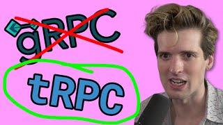tRPC: It’s Nothing Like gRPC