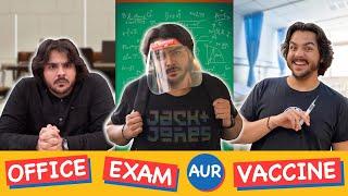 Office Exam Aur Vaccine | Ashish Chanchlani