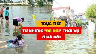 Trực tiếp từ những "bể bơi" thời vụ ở Hà Nội | VTV24