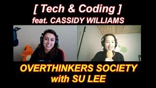 Overthinkers Society #11 - Tech & Coding (feat. Cassidy Williams)