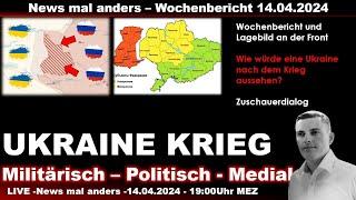 Ukrainekrieg Wochenbericht und militärisches Lagebild - Russlands Ziel die Kapitualtion der Ukraine