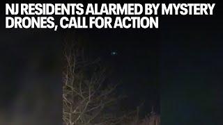 NJ residents alarmed by mystery drones, call for action