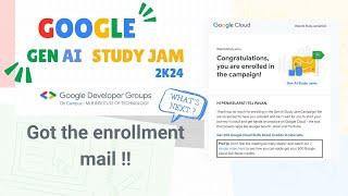 Gen AI Study Jam confirmation mail is live | What next?? | Google swags|