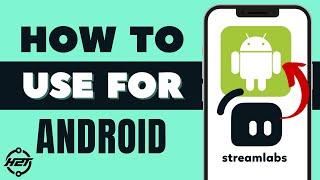 How To Use Streamlabs OBS For Android