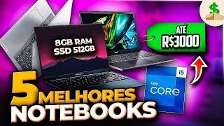 NOTEBOOK ATÉ 3000 REAIS: Guia Melhores Notebooks CUSTO BENEFÍCIO Intel Core i5 8GB RAM + SSD 2025 