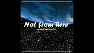 Not from here - (progressive house) - mixed by mja music switzerland