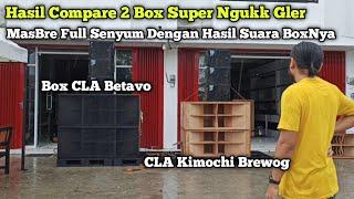 MasBre Full Senyum Hasil Suara Box KIMOCHI,,Hasil Suara Box CLA Betavo Vs CLA KIMOCHI Brewog