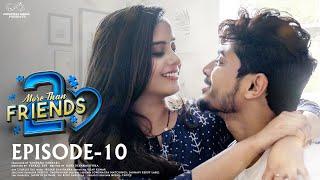 More Than Friends || Season 2 || Episode - 10 || Sheetal Gauthaman || Vamsi Kotu || Infinitum Media