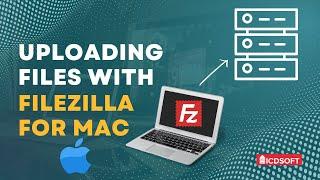 Uploading Files With FileZilla For Mac - The FREE FTP Solution