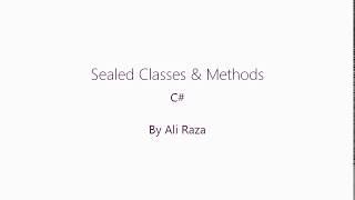 Lecture 15 : Sealed Classes & Methods C# URDU