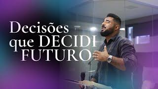 DECISÕES QUE DECIDI FUTURO - PR. DANILO RENAN