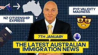 Australian Immigration News: 7th Jan 23. NZ Express to Aus Citizenship! PYP validity issues and more