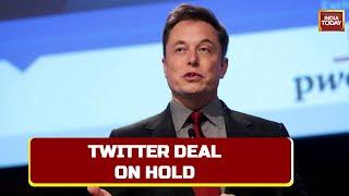 Elon Musk Makes Big Announcement: Twitter Deal Temporarily Put On Hold