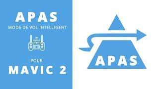 DJI APAS (Assistance avancée au pilotage) avec le MAVIC 2