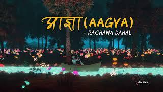 Aagya - Rachana Dahal | Live session lyrics