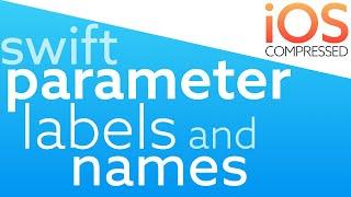 Swift Parameter Labels and Names! iOS - under 60 seconds