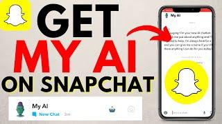 How to Get My AI on Snapchat - iPhone & Android