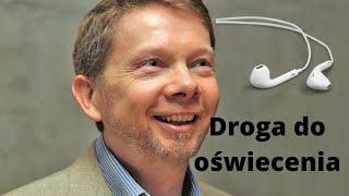 Eckhart Tolle | Oświecenie | Potęga teraźniejszości (rozdział 3)