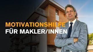 Immobilienmakler & -maklerinnen  die 6 Top Motivationshilfen  | Immobilienmakler Fortbildung