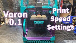 My Voron 0.1 Speed Settings