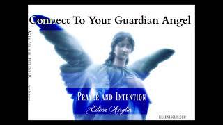 Guardian Angel Prayer - Connect To Your Guardian Angel - Guardian Angel Guided Meditation