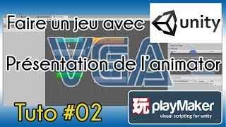 [Tuto Unity FR] Tuto VGA : Unity - Playmaker #02