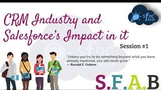 What Is CRM? Impact of Salesforce In CRM Industry - SFAB Session #1