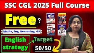 SSC CGL 2025 Full Course Free (All SubjectS) & English Strategy Target 50/50 By Neetu Singh Mam