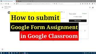 How to submit Google Form assignment in Google classroom