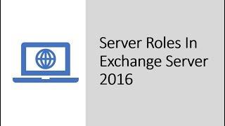 Server Roles In Microsoft Exchange Server 2016