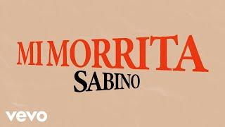 Sabino - Mi Morrita (Lyric Video)