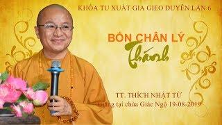 BỐN CHÂN LÝ THÁNH - TT. THÍCH NHẬT TỪ