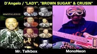 MonoNeon & Mr. Talkbox Play D'Angelo