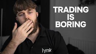 Forex Trading Should Be Boring! Here's Why...