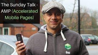 The Sunday Talk -  AMP (Accelerated Mobile Pages)