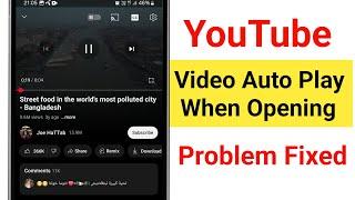 Fix YouTube Video Automatic Play Problem 2025 | Auto Play Youtube Video When opening App Problem Fix