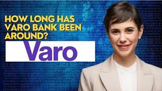 How long has Varo bank been around?