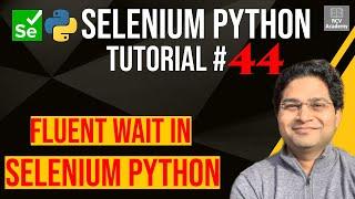 Selenium Python Tutorial #44 - Fluent Wait in Selenium Python