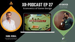 Economics of Game Design ft. Rahul Sehgal | XRPodcast EP 27