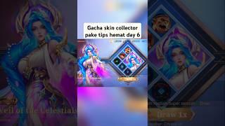 Gacha skin collector aurora pake tips hemat day 6 #mobilelegends #mlbb #reels #gacha