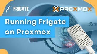 Frigate on a Proxmox LXC