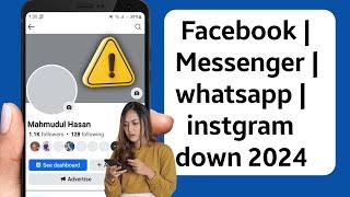 Facebook | Messenger | Whatsapp | Instagram Not Working Problem Server Down Today 2024