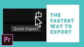 Quick Export Button Update for Premiere Pro