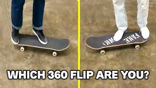 There Are 2 Types of 360 Flips