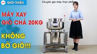 Máy xay giò chả công nghiệp 20KG xay nhanh chóng khối lượng giò lớn | Điện máy NEWSUN