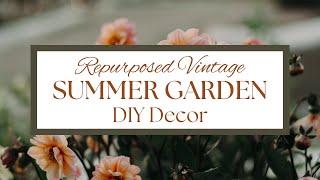 Repurposed Vintage Summer Garden DIY Decor!