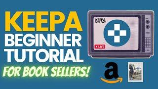 Keepa Beginner Tutorial For Amazon Booksellers | Keepa Deep Dive Ep. 2