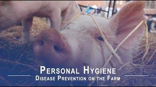 Disease Prevention on the Farm: Personal Hygiene