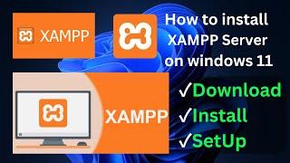 How to Download and Install Xampp Server in windows 11 in 2024 step by step guide